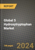 2024 Global 5 Hydroxytryptophan (5 HTP) Market Outlook Report: Industry Size, Market Shares Data, Insights, Growth Trends, Opportunities, Competition 2023 to 2031- Product Image