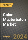 2024 Color Masterbatch Market Outlook Report: Industry Size, Market Shares Data, Insights, Growth Trends, Opportunities, Competition 2023 to 2031- Product Image