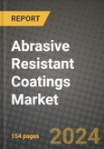 2024 Abrasive Resistant Coatings Market Outlook Report: Industry Size, Market Shares Data, Insights, Growth Trends, Opportunities, Competition 2023 to 2031- Product Image