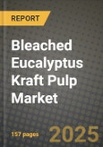 2025 Bleached Eucalyptus Kraft Pulp Market Outlook Report: Industry Size, Market Shares Data, Insights, Growth Trends, Opportunities, Competition 2024 to 2032- Product Image