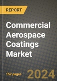 2024 Commercial Aerospace Coatings Market Outlook Report: Industry Size, Market Shares Data, Insights, Growth Trends, Opportunities, Competition 2023 to 2031- Product Image