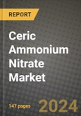 2024 Ceric Ammonium Nitrate Market Outlook Report: Industry Size, Market Shares Data, Insights, Growth Trends, Opportunities, Competition 2023 to 2031- Product Image