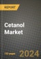2023 Cetanol (Cetyl Alcohol) Market Outlook Report - Market Size, Market Split, Market Shares Data, Insights, Trends, Opportunities, Companies: Growth Forecasts by Product Type, Application, and Region from 2022 to 2030 - Product Image