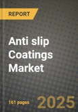 2024 Anti slip Coatings Market Outlook Report: Industry Size, Market Shares Data, Insights, Growth Trends, Opportunities, Competition 2023 to 2031- Product Image