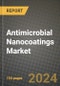 2024 Antimicrobial Nanocoatings Market Outlook Report: Industry Size, Market Shares Data, Insights, Growth Trends, Opportunities, Competition 2023 to 2031 - Product Thumbnail Image