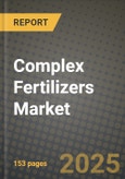 2024 Complex Fertilizers Market Outlook Report: Industry Size, Market Shares Data, Insights, Growth Trends, Opportunities, Competition 2023 to 2031- Product Image