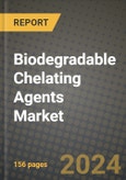 2024 Biodegradable Chelating Agents Market Outlook Report: Industry Size, Market Shares Data, Insights, Growth Trends, Opportunities, Competition 2023 to 2031- Product Image