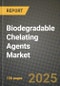 2024 Biodegradable Chelating Agents Market Outlook Report: Industry Size, Market Shares Data, Insights, Growth Trends, Opportunities, Competition 2023 to 2031 - Product Image