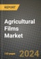 2024 Agricultural Films Market Outlook Report: Industry Size, Market Shares Data, Insights, Growth Trends, Opportunities, Competition 2023 to 2031 - Product Thumbnail Image