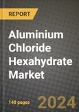 2024 Aluminium Chloride Hexahydrate Market Outlook Report: Industry Size, Market Shares Data, Insights, Growth Trends, Opportunities, Competition 2023 to 2031- Product Image