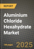 2023 Aluminium Chloride Hexahydrate Market Outlook Report - Market Size, Market Split, Market Shares Data, Insights, Trends, Opportunities, Companies: Growth Forecasts by Product Type, Application, and Region from 2022 to 2030- Product Image
