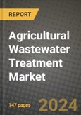 2024 Agricultural Wastewater Treatment Market Outlook Report: Industry Size, Market Shares Data, Insights, Growth Trends, Opportunities, Competition 2023 to 2031- Product Image