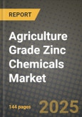 2024 Agriculture Grade Zinc Chemicals Market Outlook Report: Industry Size, Market Shares Data, Insights, Growth Trends, Opportunities, Competition 2023 to 2031- Product Image