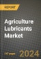 2024 Agriculture Lubricants Market Outlook Report: Industry Size, Market Shares Data, Insights, Growth Trends, Opportunities, Competition 2023 to 2031 - Product Thumbnail Image