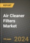2023 Air Cleaner Filters Market Outlook Report - Market Size, Market Split, Market Shares Data, Insights, Trends, Opportunities, Companies: Growth Forecasts by Product Type, Application, and Region from 2022 to 2030 - Product Image