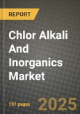 2024 Chlor Alkali And Inorganics Market Outlook Report: Industry Size, Market Shares Data, Insights, Growth Trends, Opportunities, Competition 2023 to 2031- Product Image