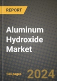2024 Aluminum Hydroxide Market Outlook Report: Industry Size, Market Shares Data, Insights, Growth Trends, Opportunities, Competition 2023 to 2031- Product Image