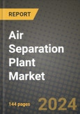 2024 Air Separation Plant Market Outlook Report: Industry Size, Market Shares Data, Insights, Growth Trends, Opportunities, Competition 2023 to 2031- Product Image