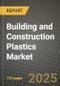 2025 Building and Construction Plastics Market Outlook Report: Industry Size, Market Shares Data, Insights, Growth Trends, Opportunities, Competition 2024 to 2032 - Product Image