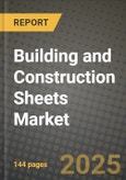 2025 Building and Construction Sheets Market Outlook Report: Industry Size, Market Shares Data, Insights, Growth Trends, Opportunities, Competition 2024 to 2032- Product Image