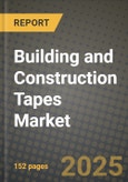 2025 Building and Construction Tapes Market Outlook Report: Industry Size, Market Shares Data, Insights, Growth Trends, Opportunities, Competition 2024 to 2032- Product Image