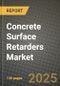 2024 Concrete Surface Retarders Market Outlook Report: Industry Size, Market Shares Data, Insights, Growth Trends, Opportunities, Competition 2023 to 2031 - Product Image