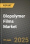 2024 Biopolymer Films Market Outlook Report: Industry Size, Market Shares Data, Insights, Growth Trends, Opportunities, Competition 2023 to 2031 - Product Image