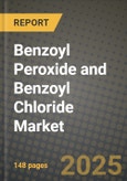2025 Benzoyl Peroxide and Benzoyl Chloride Market Outlook Report: Industry Size, Market Shares Data, Insights, Growth Trends, Opportunities, Competition 2024 to 2032- Product Image