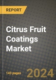 2024 Citrus Fruit Coatings Market Outlook Report: Industry Size, Market Shares Data, Insights, Growth Trends, Opportunities, Competition 2023 to 2031- Product Image