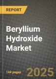 2024 Beryllium Hydroxide Market Outlook Report: Industry Size, Market Shares Data, Insights, Growth Trends, Opportunities, Competition 2023 to 2031- Product Image