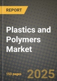 2024 Plastics and Polymers Market Outlook Report: Industry Size, Market Shares Data, Insights, Growth Trends, Opportunities, Competition 2023 to 2031- Product Image