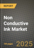 2024 Non Conductive Ink Market Outlook Report: Industry Size, Market Shares Data, Insights, Growth Trends, Opportunities, Competition 2023 to 2031- Product Image