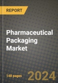 2024 Pharmaceutical Packaging Market Outlook Report: Industry Size, Market Shares Data, Insights, Growth Trends, Opportunities, Competition 2023 to 2031- Product Image