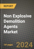 2024 Non Explosive Demolition Agents Market Outlook Report: Industry Size, Market Shares Data, Insights, Growth Trends, Opportunities, Competition 2023 to 2031- Product Image