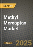 2024 Methyl Mercaptan Market Outlook Report: Industry Size, Market Shares Data, Insights, Growth Trends, Opportunities, Competition 2023 to 2031- Product Image