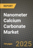 2024 Nanometer Calcium Carbonate Market Outlook Report: Industry Size, Market Shares Data, Insights, Growth Trends, Opportunities, Competition 2023 to 2031- Product Image