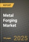 2024 Metal Forging Market Outlook Report: Industry Size, Market Shares Data, Insights, Growth Trends, Opportunities, Competition 2023 to 2031 - Product Thumbnail Image