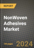 2024 NonWoven Adhesives Market Outlook Report: Industry Size, Market Shares Data, Insights, Growth Trends, Opportunities, Competition 2023 to 2031- Product Image