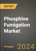 2024 Phosphine Fumigation Market Outlook Report: Industry Size, Market Shares Data, Insights, Growth Trends, Opportunities, Competition 2023 to 2031- Product Image