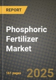 2024 Phosphoric Fertilizer Market Outlook Report: Industry Size, Market Shares Data, Insights, Growth Trends, Opportunities, Competition 2023 to 2031- Product Image