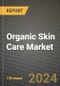 2023 Organic Skin Care Market Outlook Report - Market Size, Market Split, Market Shares Data, Insights, Trends, Opportunities, Companies: Growth Forecasts by Product Type, Application, and Region from 2022 to 2030 - Product Image