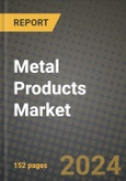 2023 Metal Products Market Outlook Report - Market Size, Market Split, Market Shares Data, Insights, Trends, Opportunities, Companies: Growth Forecasts by Product Type, Application, and Region from 2022 to 2030- Product Image