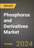 2024 Phosphorus and Derivatives Market Outlook Report: Industry Size, Market Shares Data, Insights, Growth Trends, Opportunities, Competition 2023 to 2031- Product Image