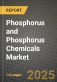 2024 Phosphorus and Phosphorus Chemicals Market Outlook Report: Industry Size, Market Shares Data, Insights, Growth Trends, Opportunities, Competition 2023 to 2031- Product Image