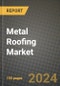 2024 Metal Roofing Market Outlook Report: Industry Size, Market Shares Data, Insights, Growth Trends, Opportunities, Competition 2023 to 2031 - Product Image
