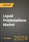 2024 Liquid Polybutadiene Market Outlook Report: Industry Size, Market Shares Data, Insights, Growth Trends, Opportunities, Competition 2023 to 2031 - Product Image