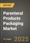 2024 Parenteral Products Packaging Market Outlook Report: Industry Size, Market Shares Data, Insights, Growth Trends, Opportunities, Competition 2023 to 2031 - Product Image