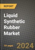 2023 Liquid Synthetic Rubber Market Outlook Report - Market Size, Market Split, Market Shares Data, Insights, Trends, Opportunities, Companies: Growth Forecasts by Product Type, Application, and Region from 2022 to 2030- Product Image