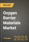 2024 Oxygen Barrier Materials Market Outlook Report: Industry Size, Market Shares Data, Insights, Growth Trends, Opportunities, Competition 2023 to 2031 - Product Image