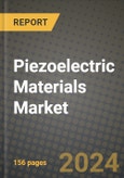 2024 Piezoelectric Materials Market Outlook Report: Industry Size, Market Shares Data, Insights, Growth Trends, Opportunities, Competition 2023 to 2031- Product Image